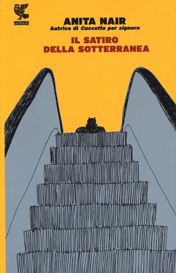 Il satiro della sotterranea - Anita Nair - Libro Guanda 2013, Narratori della Fenice | Libraccio.it