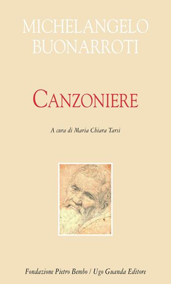 Canzoniere - Michelangelo Buonarroti - Libro Guanda 2015, Biblioteca di scrittori italiani | Libraccio.it