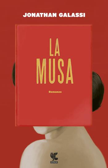 La musa - Jonathan Galassi - Libro Guanda 2015, Narratori della Fenice | Libraccio.it