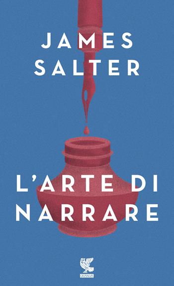 L'arte di narrare - James Salter - Libro Guanda 2017, Piccola biblioteca Guanda | Libraccio.it