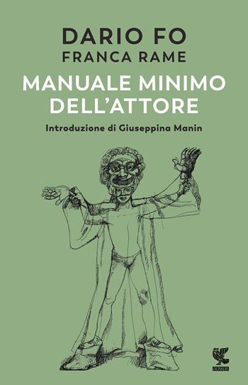 Manuale minimo dell'attore - Dario Fo, Franca Rame - Libro Guanda 2021, Biblioteca della Fenice | Libraccio.it