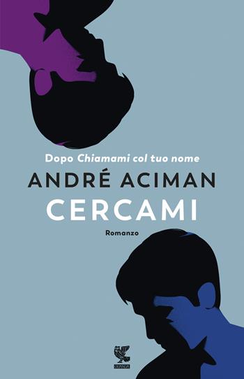 Cercami - André Aciman - Libro Guanda 2019, Narratori della Fenice | Libraccio.it