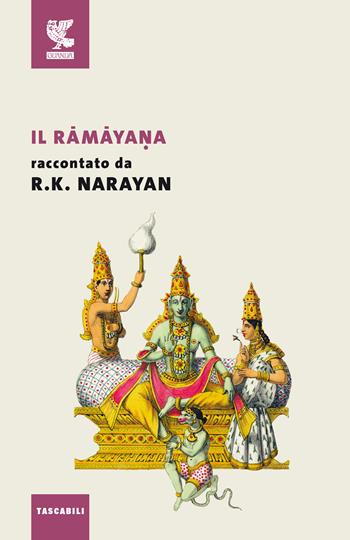 Il Ramayana - Rasupuram K. Narayan - Libro Guanda 2021, Tascabili Guanda. Saggi | Libraccio.it