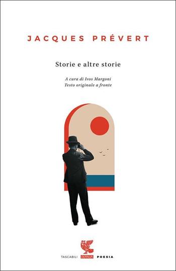 Storie e altre storie. Testo francese a fronte - Jacques Prévert - Libro Guanda 2022, Tascabili Guanda. Poesia | Libraccio.it