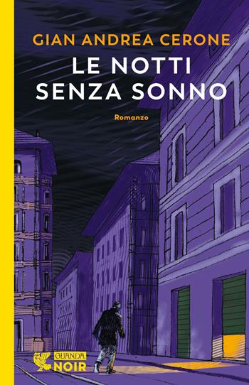 Le notti senza sonno - Gian Andrea Cerone - Libro Guanda 2022, Guanda noir | Libraccio.it