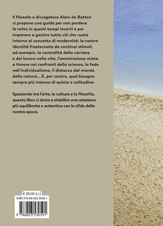 Come sopravvivere alla modernità - Alain de Botton, School of Life - Libro Guanda 2023, Biblioteca della Fenice | Libraccio.it