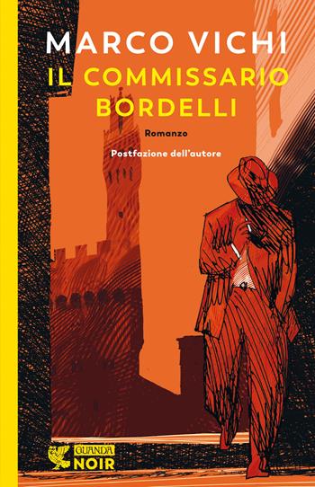 Il commissario Bordelli - Marco Vichi - Libro Guanda 2022, Guanda noir | Libraccio.it