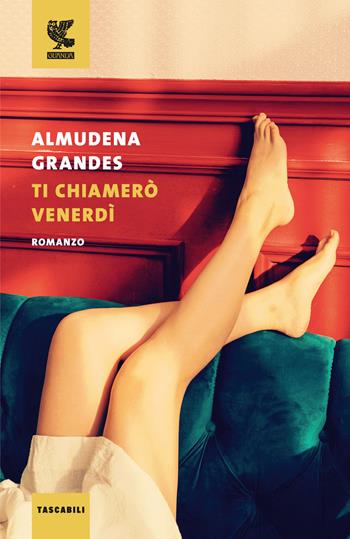 Ti chiamerò Venerdì - Almudena Grandes - Libro Guanda 2023, Tascabili Guanda. Narrativa | Libraccio.it