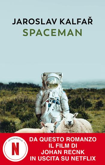 Spaceman - Jaroslav Kalfar - Libro Guanda 2024, Narratori della Fenice | Libraccio.it