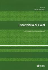 Eserciziario di Excel. 100 esercizi risolti e commentati