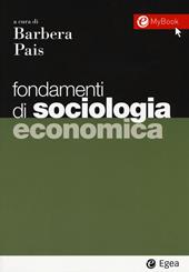 Fondamenti di sociologia economica. Con Contenuto digitale per download e accesso on line