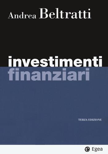Investimenti finanziari - Andrea Beltratti - Libro EGEA 2022, I Manuali | Libraccio.it
