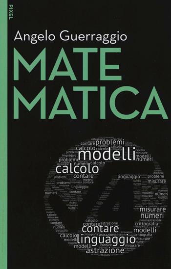 Matematica. Con aggiornamento online. Con e-book - Angelo Guerraggio - Libro EGEA 2016, Pixel | Libraccio.it