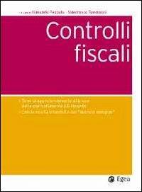 Controlli fiscali  - Libro EGEA 2011, Società | Libraccio.it