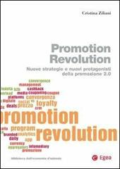 Promotion Revolution. Nuove strategie e nuovi protagonisti della promozione 2.0