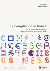 La compliance in banca. Tra le soluzioni Regtech e l'integrazione dei fattori ESG