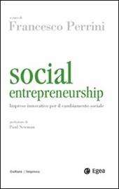 Social entrepreneurship. Imprese innovative per il cambiamento sociale