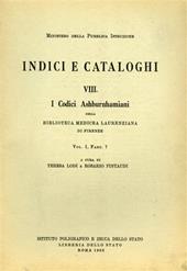 I codici ashburnhamiani della Biblioteca mediceo-laurenziana di Firenze. Vol. 1\7