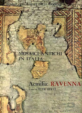 Aemilia: Ravenna - Fausto Berti - Libro Ist. Poligrafico dello Stato 1976, Mosaici antichi in Italia | Libraccio.it