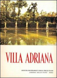 Villa Adriana - Salvatore Aurigemma - Libro Ist. Poligrafico dello Stato 1996, Archeologia | Libraccio.it