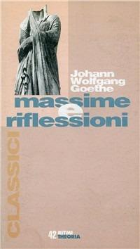 Massime e riflessioni - Johann Wolfgang Goethe - Libro Costa & Nolan 1998, Ritmi | Libraccio.it