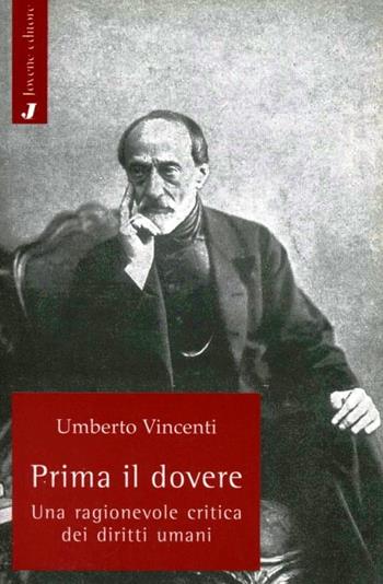 Prima il dovere. Una ragionevole critica dei diritti umani - Umberto Vincenti - Libro Jovene 2011, Abbrivi | Libraccio.it