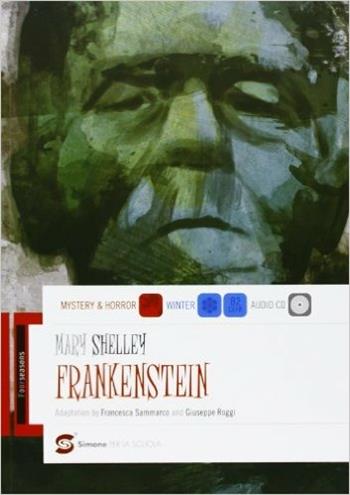 Frankenstein. Con CD-ROM. Con espansione online - M. Shelly, Giuseppe Roggi - Libro Simone per la Scuola 2012 | Libraccio.it