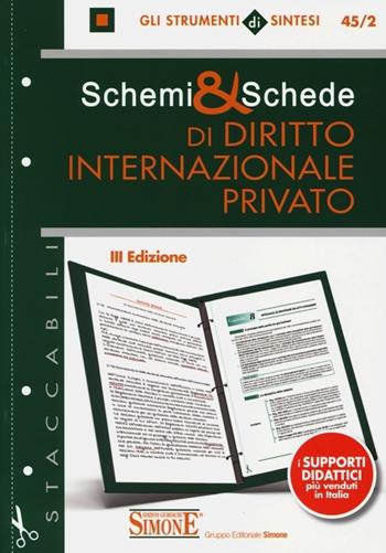 Schemi & schede di diritto internazionale privato  - Libro Edizioni Giuridiche Simone 2013, Gli strumenti di sintesi | Libraccio.it