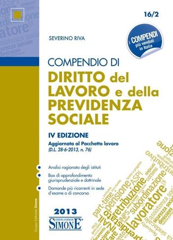 Compendio di diritto del lavoro e della previdenza sociale - Severino Riva - Libro Edizioni Giuridiche Simone 2013, Compendi | Libraccio.it