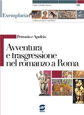 Petronio e Apuleio. Avventura e trasgressione nel romanzo a Roma.