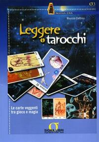 Leggere i tarocchi. Con gadget - Maurizio Elettrico - Libro Sigma Libri 2005, Nuova era | Libraccio.it