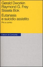 Eutanasia e suicidio assistito. Pro e contro