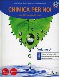 Chimica per noi. Con DVD-ROM. Con espansione online. Vol. 3 - F. Tottola, M. Righetti, A. Allegrezza - Libro Mondadori Scuola 2012 | Libraccio.it