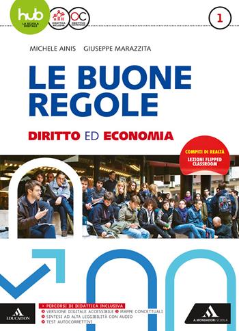 Le buone regole. Diritto economia. Con e-book. Con espansione online. Vol. 1 - Michele Ainis, Giuseppe Marazzita - Libro Mondadori Scuola 2017 | Libraccio.it