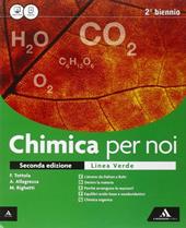 Chimica per noi. Ediz. verde. Vol. unico. Per i Licei. Con e-book. Con espansione online