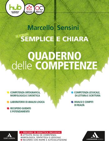 In forma semplice e chiara. Quaderno delle competenze. Con e-book. Con espansione online - Marcello Sensini - Libro Mondadori Scuola 2017 | Libraccio.it