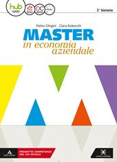 Master in economia aziendale. Vol. unico. e professionali indirizzo AFM-SIA. Con e-book. Con espansione online. Con Libro: Saperi di base