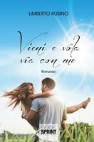   Vieni e vola via con me