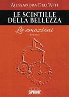   Le scintille della bellezza. Le emozioni