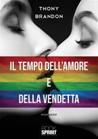   Il tempo dell'amore e della vendetta