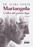  Mariangela. L'alba del giorno dopo