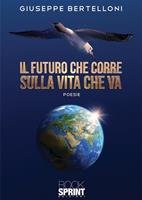   Il futuro che corre sulla vita che va