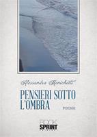  Pensieri sotto l'ombra