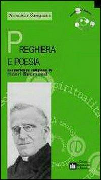 Preghiera e poesia. L'esperienza religiosa in Henri Bremond - Armando Savignano - Libro EMP 2000, Teologia e spiritualità | Libraccio.it