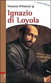 Ignazio di Loyola. Uomo di frontiera tra la chiesa e il mondo