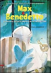 Max e Benedetto. Un passero solitario racconta la giornata del papa
