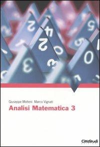 Analisi matematica 3 - Giuseppe Molteni, Marco Vignati - Libro CittàStudi 2006 | Libraccio.it