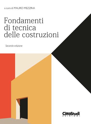 Fondamenti di tecnica delle costruzioni  - Libro CittàStudi 2021 | Libraccio.it