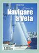 L' arte di navigare a vela - Giorgio Parra - Libro Editoriale Olimpia 2008, Varia | Libraccio.it