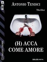   (H) Acca come amore